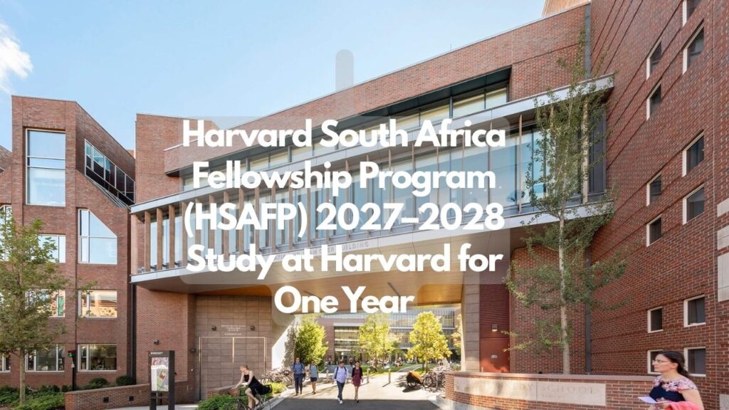 Harvard South Africa Fellowship Program (HSAFP) 2027–2028 | Study at Harvard for One Year Harvard fellowship for South Africa