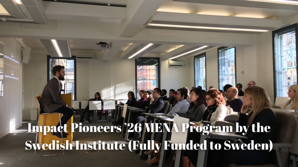 Impact Pioneers ’26 MENA Program by the Swedish Institute (Fully Funded to Sweden) Impact Pioneers ’26 MENA Program by the Swedish Institute (Fully Funded to Sweden)