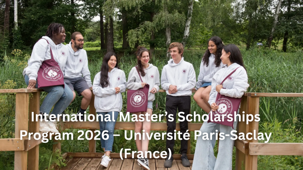 International Master’s Scholarships Program 2026 – Université Paris-Saclay (France)