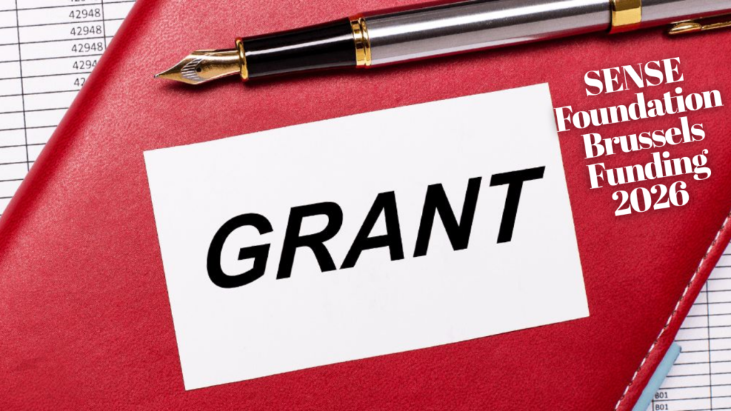 SENSE Foundation Brussels Funding 2026 | Grants for Science, Environment, Health and Education Projects SENSE Foundation Brussels Funding 2026