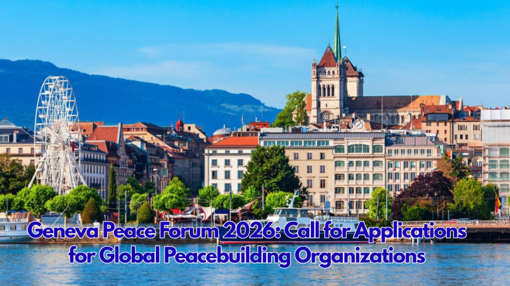 Geneva Peace Forum 2026: Call for Applications for Global Peacebuilding Organizations
