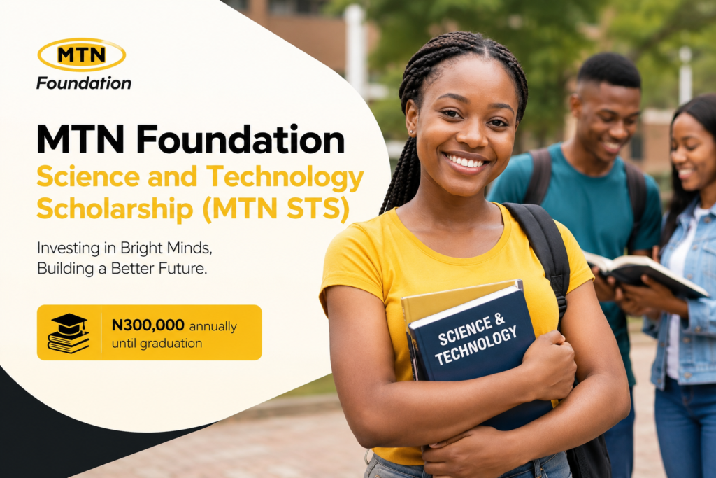 MTN Foundation Science and Technology Scholarship 2026 Opens for Nigerian Students MTN Foundation Science and Technology Scholarship 2026 Opens for Nigerian Students
