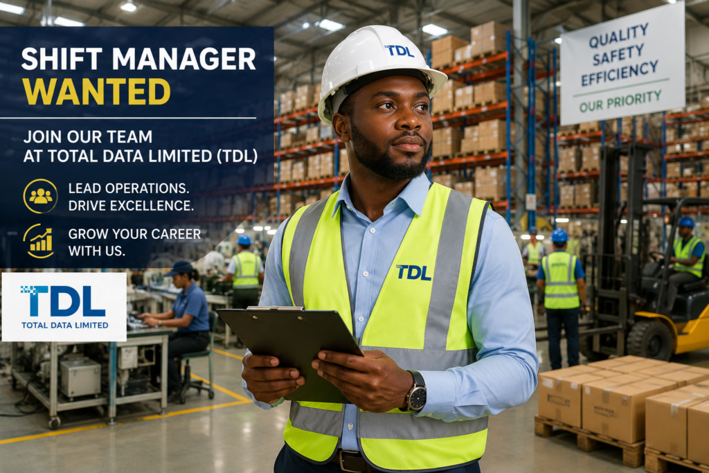 Shift Manager Job at Total Data Limited (TDL) in Nigeria | Salary Up to ₦150,000 Monthly Shift Manager Job at Total Data Limited (TDL) in Nigeria