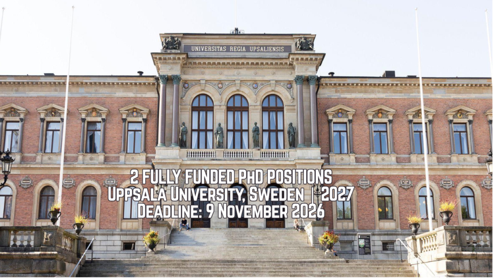 Uppsala University PhD Positions in Sweden 2027 | Fully Funded